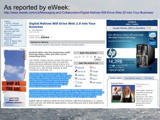 As reported by eWeek: http://www.eweek.com/c/a/Messaging-and-Collaboration/Digital-Natives-Will-Drive-Web-20-into-Your-Bus...
