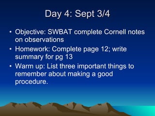 Day 4: Sept 3/4 ,[object Object],[object Object],[object Object]