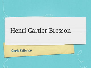Henri Cartier-Bresson Connie Patterson 
