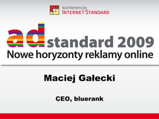 Maciej Gałecki CEO, bluerank 