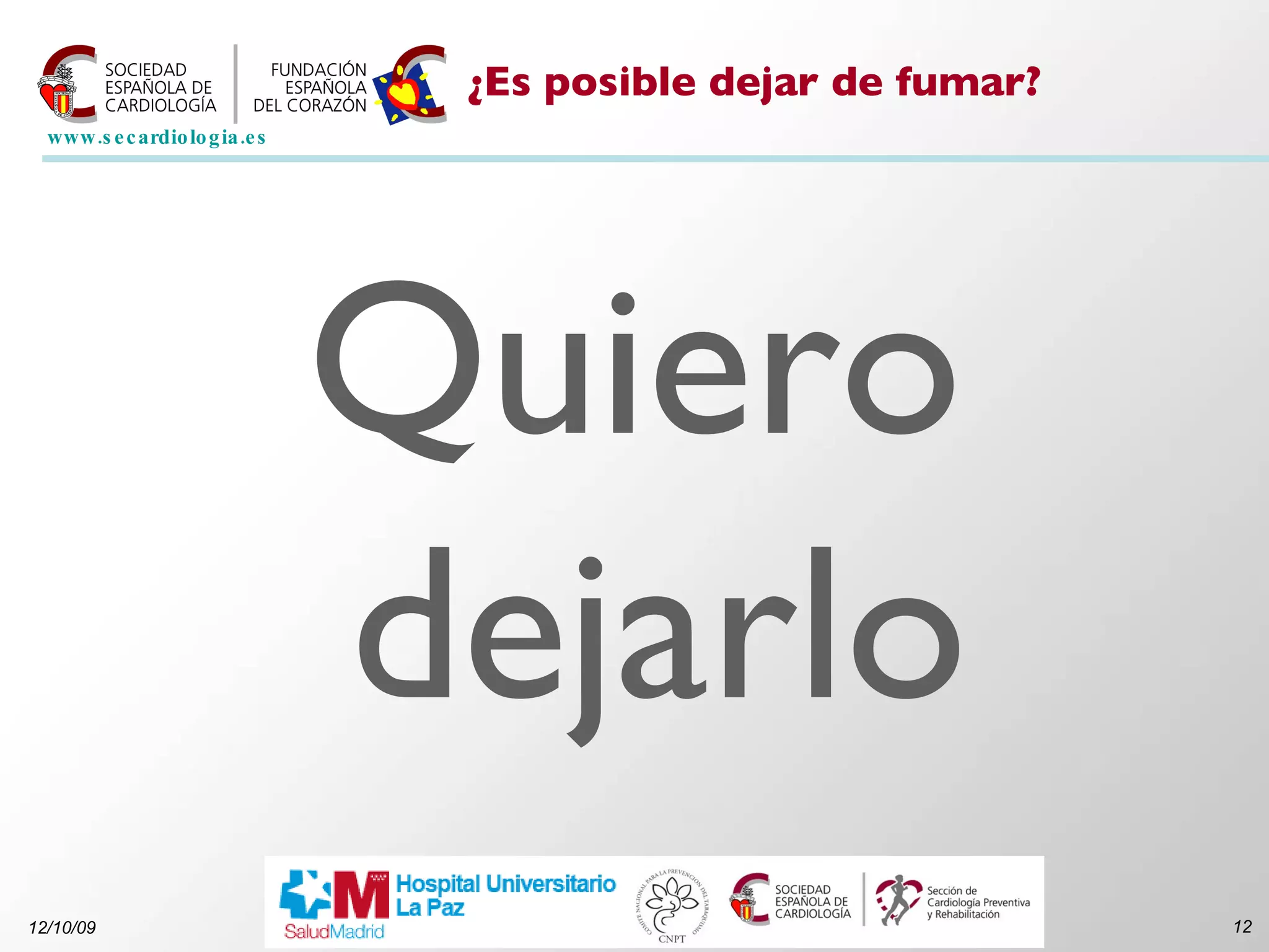 ¿Es posible dejar de fumar? Quiero dejarlo 