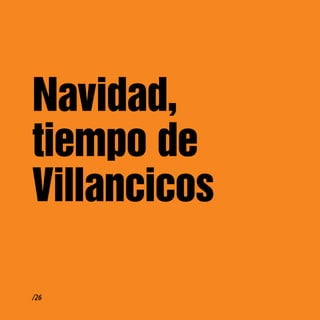 Navidad,
tiempo de
Villancicos

/26
 