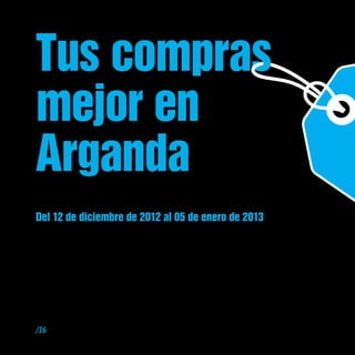 Tus compras
mejor en
Arganda
Del 12 de diciembre de 2012 al 05 de enero de 2013




/36
 
