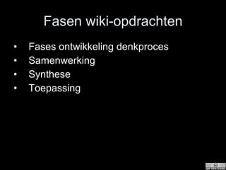Fasen wiki-opdrachten Fases ontwikkeling denkproces Samenwerking Synthese Toepassing 