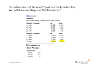 Für Unternehmen ist die Value Proposition von Experteer klar:
Wer will denn eine Marge von 80% finanzieren?




Dr. Patric...