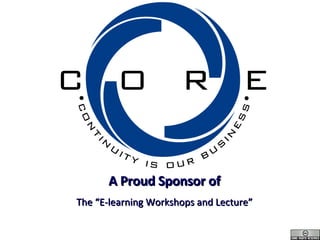A Proud Sponsor of The “E-learning Workshops and Lecture” 