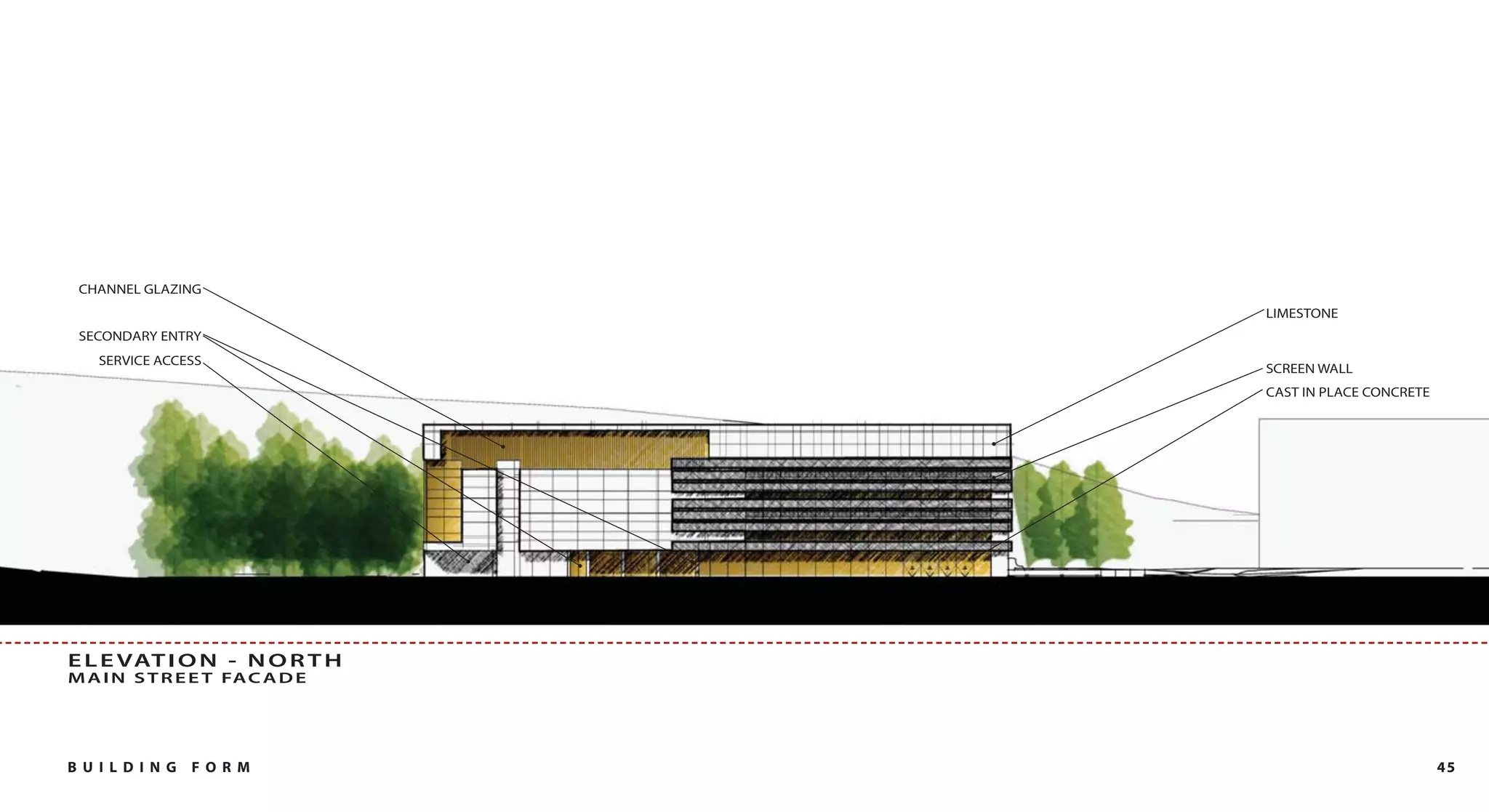 E L E VAT I O N - N O R T H
M A I N S T R E E T FA C A D E




B U I L DI NG   FO RM            45
 