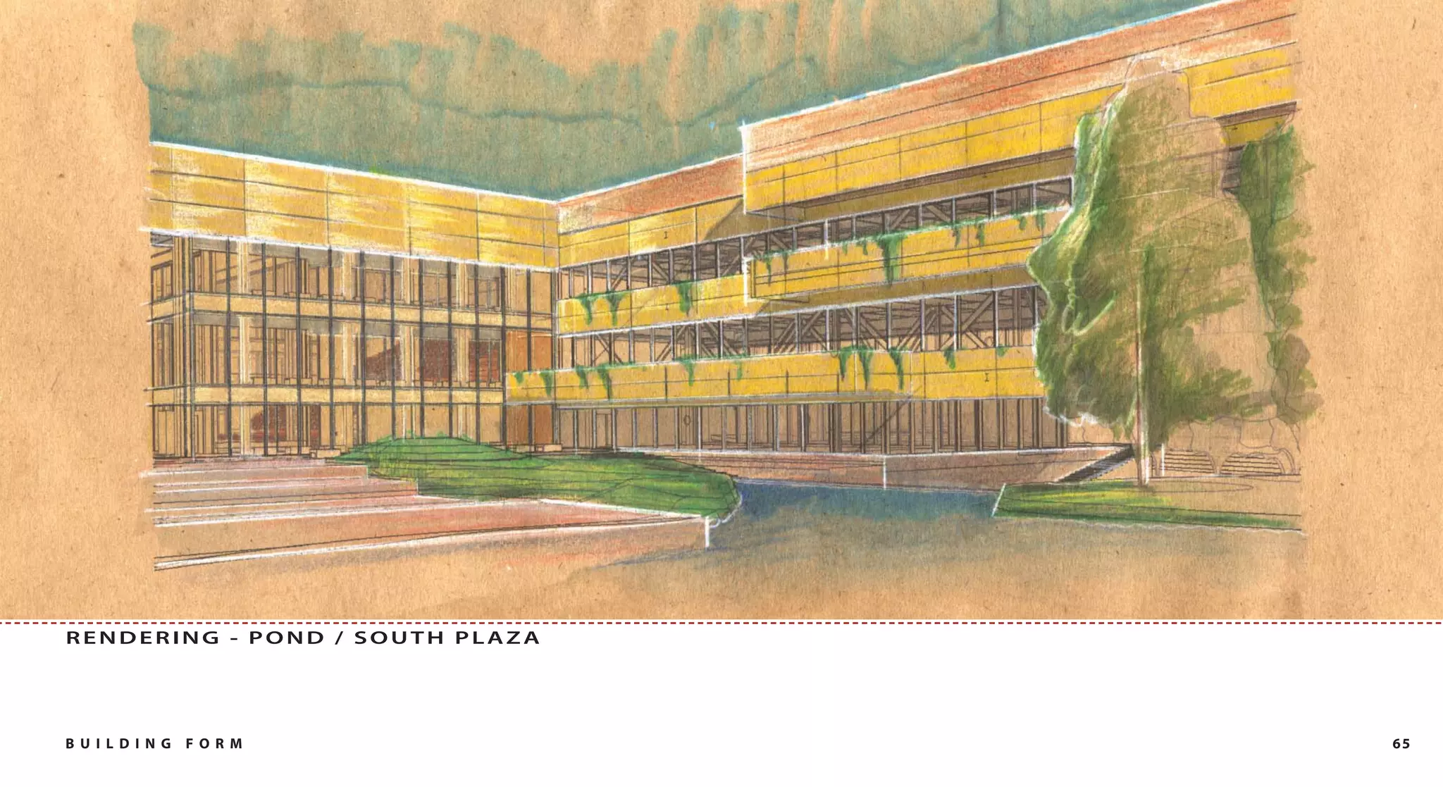 RENDERING - POND / SOUTH PLAZA




B U I L DI NG   FO RM            65
 