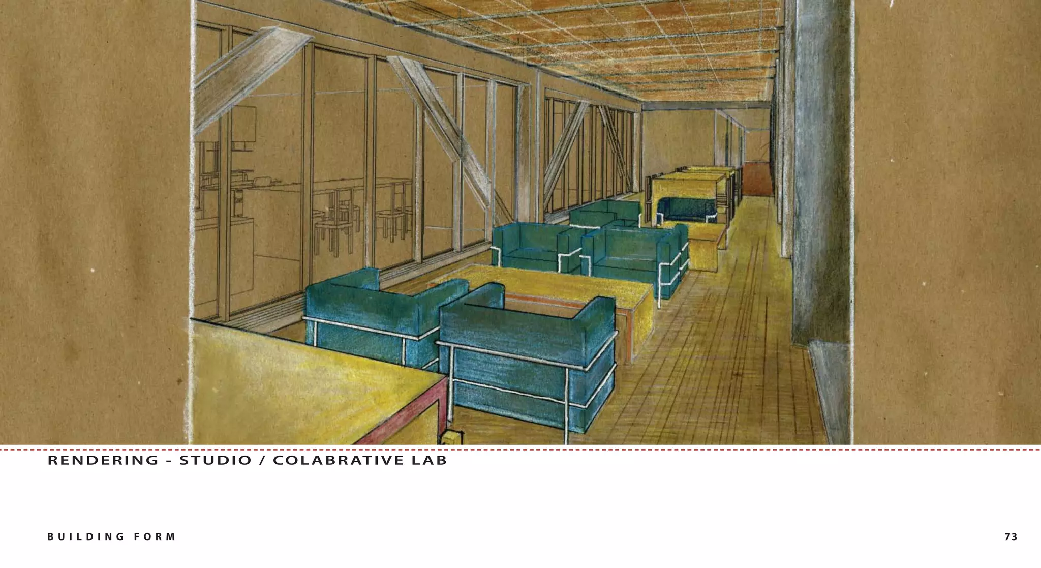 R E N D E R I N G - S T U D I O / C O L A B R AT I V E L A B




B U I L DI NG   FO RM                                          73
 