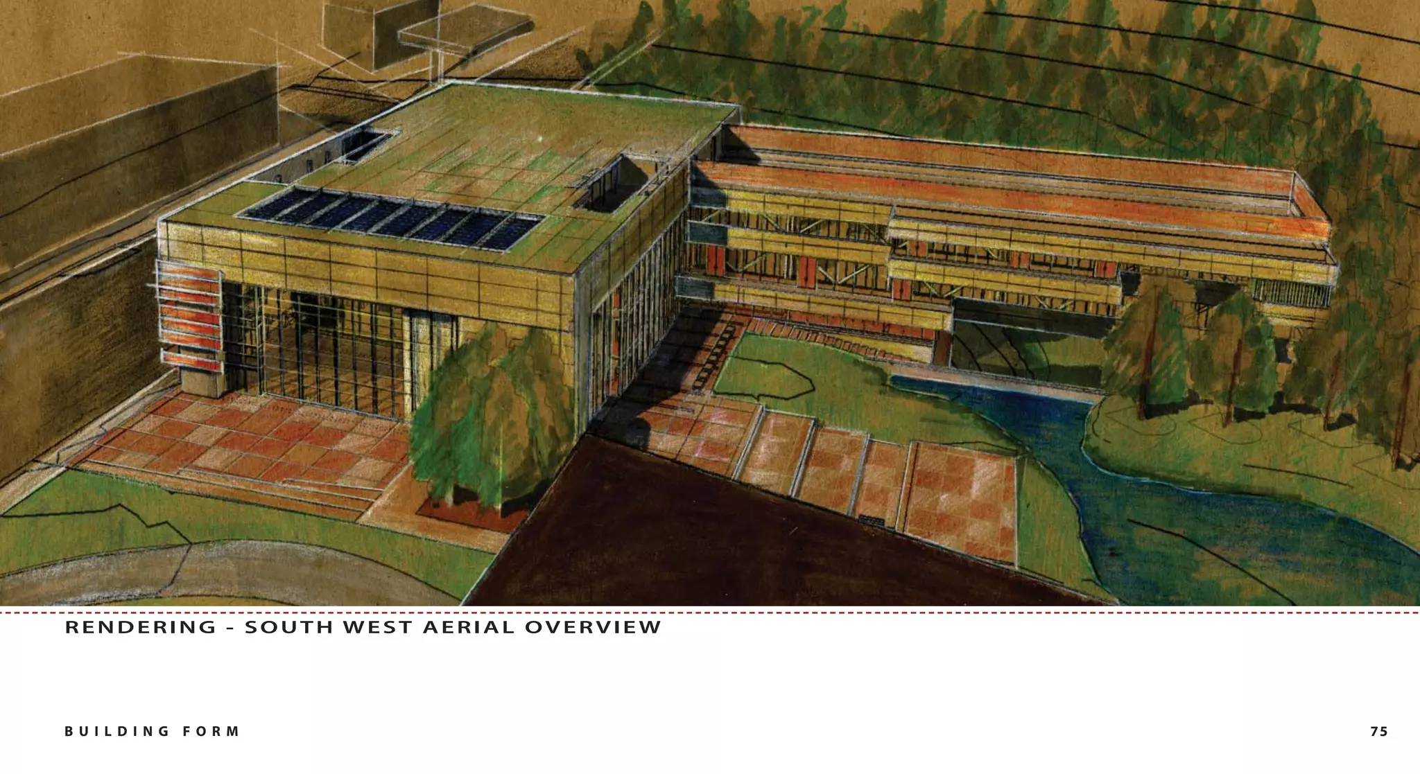 RENDERING - SOUTH WEST AERIAL OVERVIEW




B U I L DI NG   FO RM                    75
 