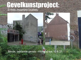 Gevelkunstproject : Enkele mogelijke locaties: Blinde, bekladde gevels - Klompstraat 10 & 21 