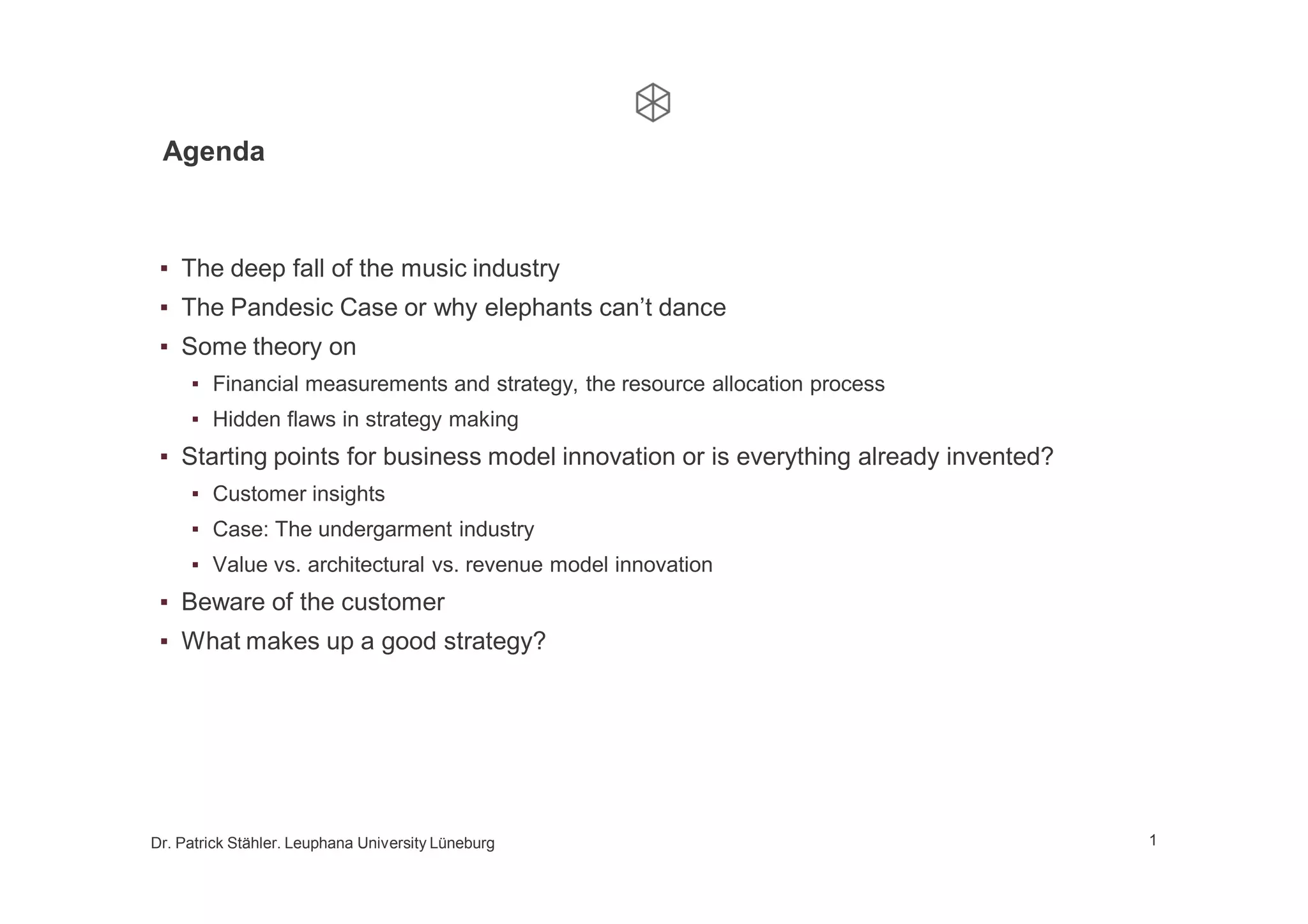 Growth by business model innovation, a lecture at Leuphana University, 2nd part
