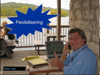 Foto :  Jonl Flexibilisering 