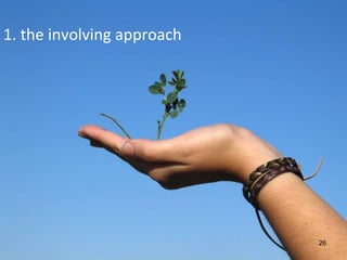 the involving approach 