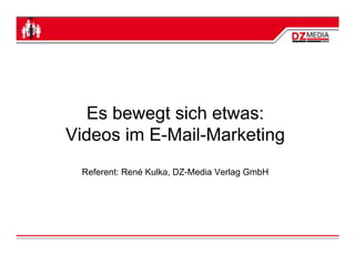 Referent: René Kulka, DZ-Media Verlag GmbH
 