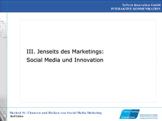 III. Jenseits des Marketings: Social Media und Innovation 