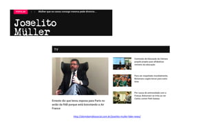 http://alemdamidiasocial.com.br/joselito-muller-fake-news/
 