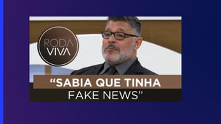 Aula 3 - Definindo Fake News