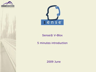Sense® V-Blox 5 minutesintroduction 2009 June 
