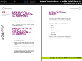 [   26   ]   Nuevas Tecnologías en el ámbito de la Educación
                                                      Miguel Angel Muras   10.06.09
Web/PDF




                                  Ejemplo de material didáctico en formato PDF
 