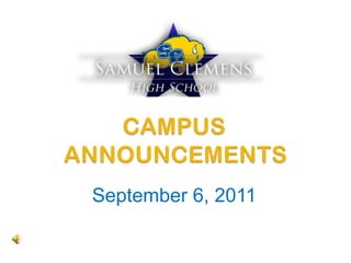 CAMPUS	 ANNOUNCEMENTS September 6, 2011 