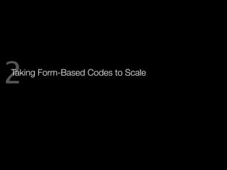 2
Taking Form-Based Codes to Scale
 