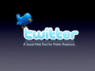 A Social Web Tool for Public Relations
 
