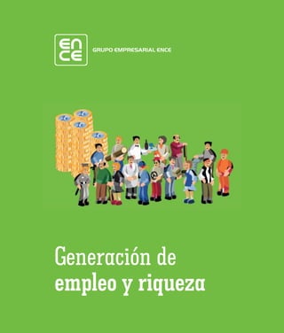 Generación de
empleo y riqueza
 