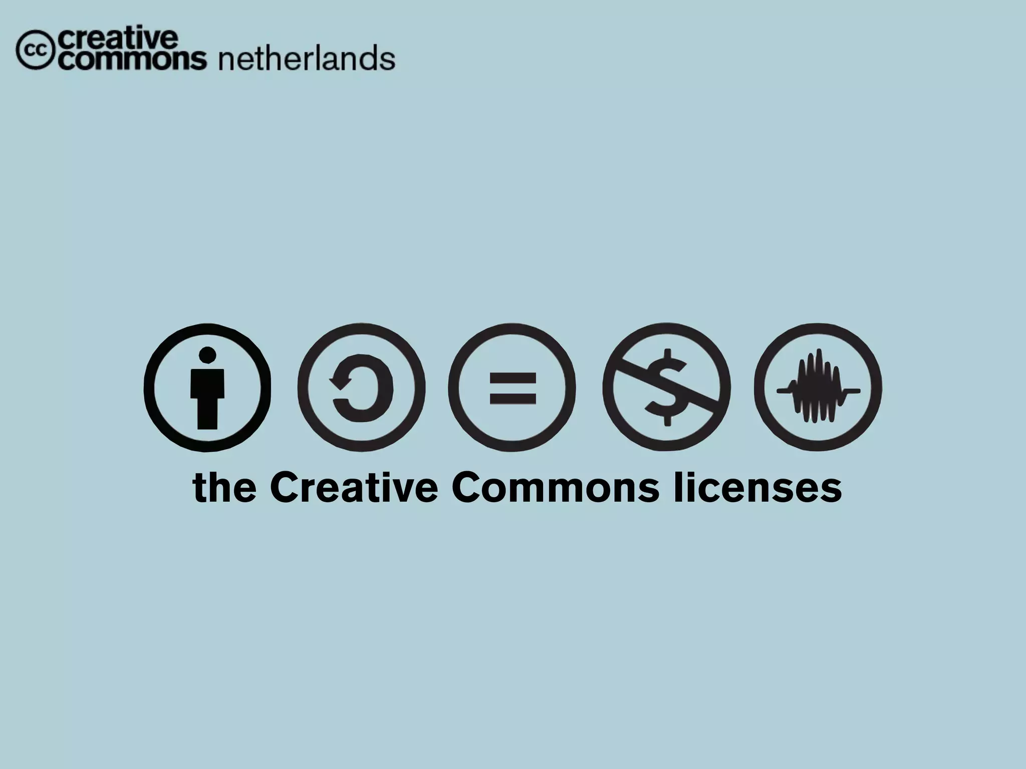 the Creative Commons licenses
 