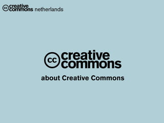 A
about Creative Commons
 