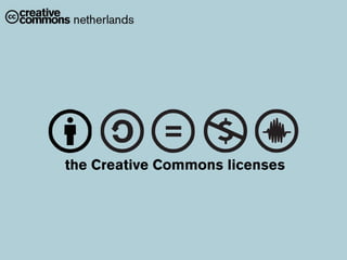 the Creative Commons licenses
 