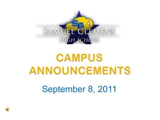 CAMPUS	 ANNOUNCEMENTS September 8, 2011 