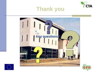 Thank you ? ? ? Any questions? 