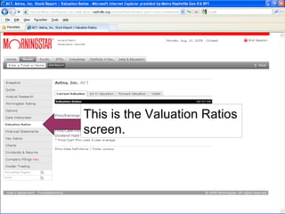 This is the Valuation Ratios screen. 