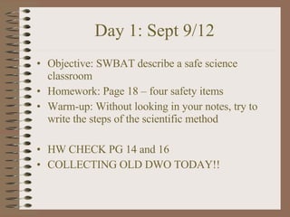 Day 1: Sept 9/12 ,[object Object],[object Object],[object Object],[object Object],[object Object]
