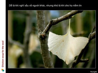 Dễ là khi nghĩ xấu về người khác, nhưng khó là khi cho họ niềm tin  