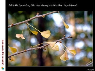 Dễ là khi đọc những điều này, nhưng khó là khi bạn thực hiện nó  