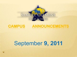 CAMPUS	 ANNOUNCEMENTS,[object Object],September 9, 2011,[object Object]