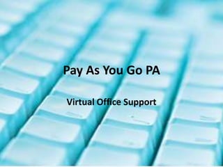 Pay As You Go PA Virtual Office Support 