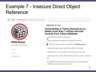 Example 7 - Insecure Direct Object Reference 
9  