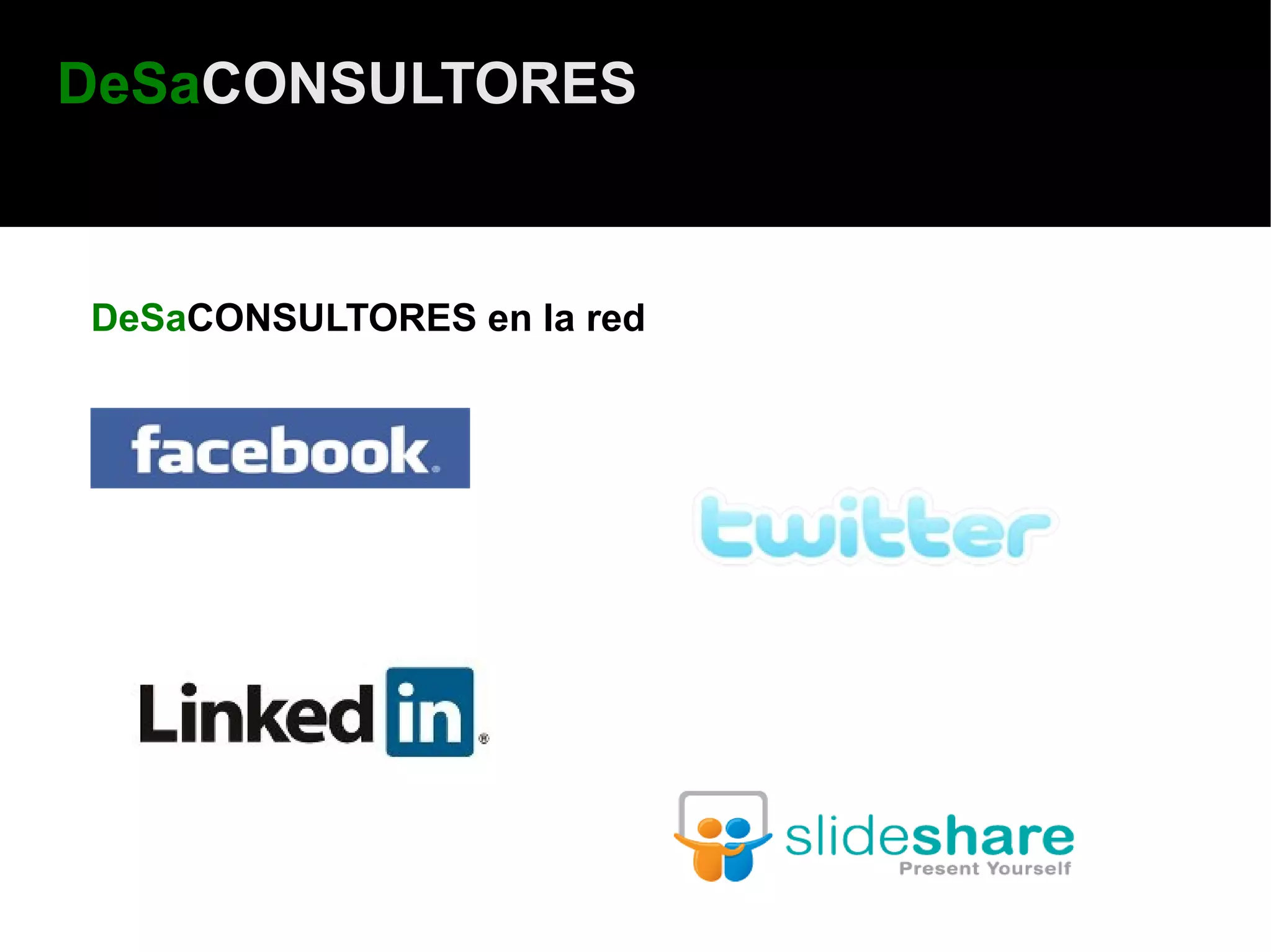 DeSaCONSULTORES


DeSaCONSULTORES en la red
 