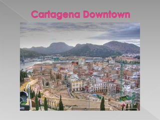      Cartagena Downtown 