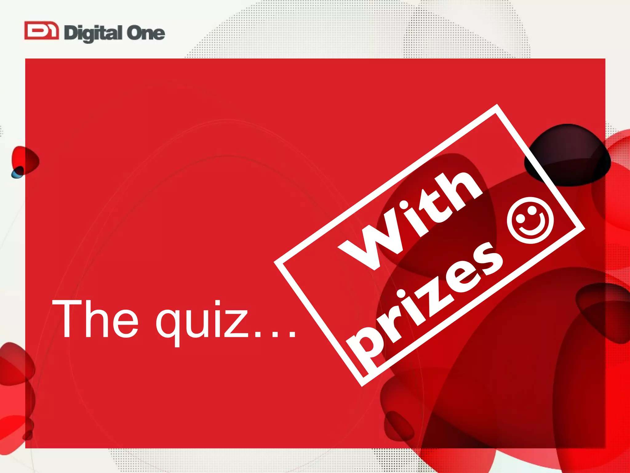 The quiz… With prizes   