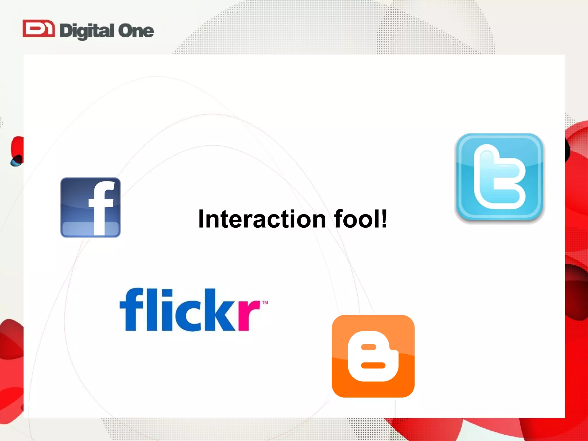 Interaction fool! 
