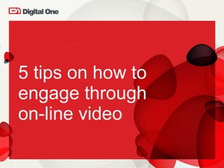 5 tips on how to engage through  on-line video 