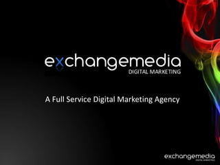 A Full Service Digital Marketing Agency 