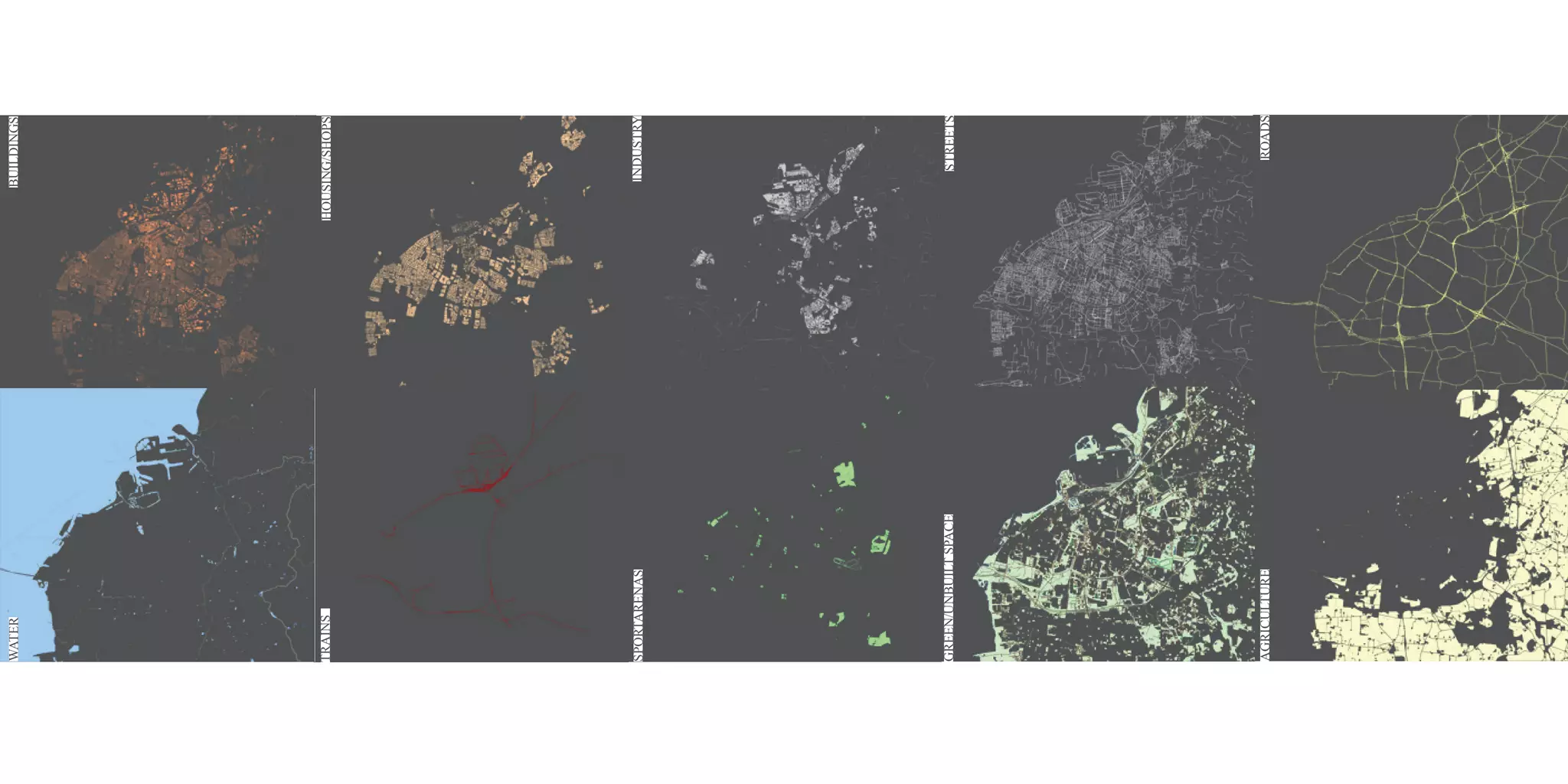 WATER                     BUILDINGS




TRAINS                HOUSING/SHOPS




SPORTARENAS               INDUSTRY




GREEN/UNBUILT SPACE         STREETS




AGRICULTURE                  ROADS
 