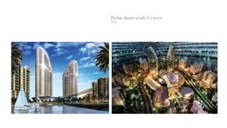 Palm Jumeirah Center
Dubai
 