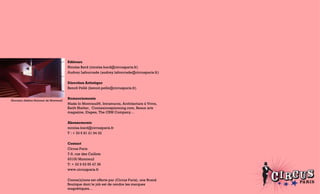 Editeurs Nicolas Bard (nicolas.bard@circusparis.fr) Audrey Lafourcade (audrey.lafourcade@circusparis.fr) Direction Artistique   Benoît Pellé (benoit.pelle@circusparis.fr) Remerciements Made In Montreuil®, Intramuros, Architecture à Vivre, Keith Shelter,  Connexionsplanning.com, Beaux arts magazine, Etapes, The CRM Company…  Abonnements [email_address] T : + 33 6 81 21 94 32 Contact Circus Paris 7-9, rue des Caillots 93100 Montreuil T: + 33 9 63 55 47 36 www.circusparis.fr Conne(x)ions est offerte par (Circus Paris), une Brand Boutique dont le job est de rendre les marques magnétiques… Nouveau théâtre National de Montreuil 