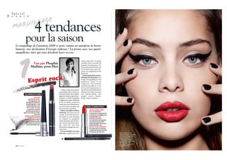 Spécial
B e a u t é
    R


                                     4 tendances
                      pour la saison
    Le maquillage de l’automne 2009 se porte comme un manifeste de bonne
    humeur, une déclaration d’énergie radieuse ! La preuve avec nos quatre
    maquilleurs stars qui vous dévoilent leurs secrets.

                                                                                                                                draté, mais que l’on peut
                               Vue par Phophie                                                                                  matifier avec un voile de
                                                                                                                                poudre transparente. Un
                              Mathias, pour Dior                                                                                tout petit peu de fard rose
                                                                                                                                sur le haut des joues ap-
                                                                                                                                porte un supplément de



                                                                                    B. DAUCHEZ POUR CHRISTIAN DIOR PARFUMS/DR
                                                                                                                                jeunesse.
                                                                                                                                  L’autre point fort est évi-


                         Esprit rock
                                                                                                                                demment la bouche, très
                                                                                                                                rouge, très graphique, très
                                                                                                                                pulpeuse, grâce à un
                                                                                                                                rouge pas trop brillant
                                                                                                                                (surtout pas glossy !). Ici,
                                                                                                                                il est posé au pinceau sur
                                                     « Marie-Ange est si jeune                                                  des lèvres préalablement
                                                   et si fraîche que tout lui va.                                               teintées au crayon ton sur
                      SES PRODUITS STARS           Elle peut jouer du maquil-                                                   ton. Touche finale : des
                                                   lage avec beaucoup de mo-                                                    ongles courts, laqués
                                   MASCARA         dernité. Le look rockabilly                                                  d’une teinte sombre. »
                          DIORSHOW ICONIC
                          Très pigmenté, très      Angleterre années 1960 que
                      allongeant, doté d’une       je lui ai choisi, remis en
                      brosse high-tech, il est     scène par Amy Winehouse,
                       aussi protecteur. 29 €.     en est un bon exemple, à la
                       STYLE LINER, DE DIOR
                                                                                                                                       DANS LE MÊME ESPRIT…
                        Un eye-liner nouvelle
                                                   fois amusant et précis.
                                                     Il faut travailler l’œil en                                                           ROUGE À LÈVRES SWEET
                      manière qui permet un                                                                                                KISS, DE BOURJOIS
                  dessin sans bavure et bien       l’étirant très loin vers la                                                             La tenue de ce rouge enrichi
                                    noir. 28 €.    tempe, d’un trait d’eye-li-                                                             en huiles et cires légères est
                    ROUGE À LÈVRES SÉRUM           ner épais et noir terminé                                                               irréprochable. 15 €.
                          DE ROUGE, DE DIOR                                                                                                MASCARA, DE NARS
                     Aussi chargé de couleur       en virgule. La paupière
                                                                                                                                           Une intensité remarquable,
                       que d’éléments actifs,      reste nue pour que le des-                                                              une brosse qui accroche
                    c’est autant un vrai soin      sin soit le plus net possi-                                                             même les petits cils du coin
                       qu’un grand fard. 30 €.     ble, mais les cils sont                                                                 interne de l’œil. 24 €.
                                                   fortement chargés de mas-                                                               BAD GAL LINER, DE BENEFIT
                                                   cara noir.                                                                              Un crayon qui ne coule pas
                                                                                                                                           et tient des heures sans ﬁler
                                                     J’ai privilégié un teint                                                              à l’intérieur de l’œil. 20 €.
                                                   très net, simplement hy-                                                                                                 Mise en beauté Dior par
                                                                                                                                                                            Christelle Cocquet, avec Poudre
                                                                                                                                                                            Effet Peau Nue Beige Clair,
                                                                                                                                                                            Mascara Diorshow Iconic
                                                                                                                                                                            Extrême, Fard à Paupières
                                                                                                                                                                            1 couleur Nude Luminescent,
                                                                                                                                                                            Dior Style Liner noir,
                                                                                                                                                                            Dior Sérum de rouge n° 730.
    52 G 29/10/2009                                                                                                                                                         Vernis Black Plum.
 